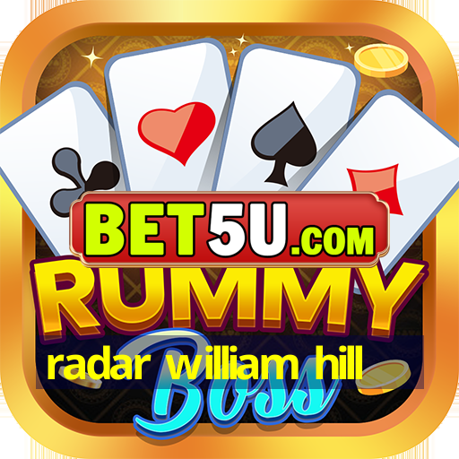 radar william hill